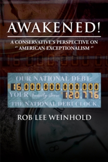 Awakened ! : A Conservative's Perspective on '' American Exceptionalism ''