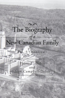 The Biography of a New Canadian Family : Vol. 3 (Montreal)