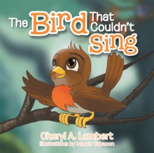 The Bird That Couldn't Sing