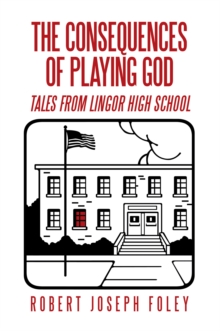 The Consequences of Playing God : Tales from Lingor High School