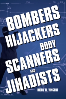 Bombers, Hijackers, Body Scanners, and Jihadists