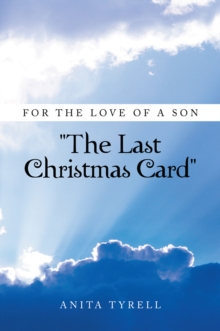 For the Love of a Son ''The Last Christmas Card'' : ''The Last Christmas Card''