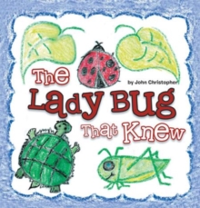 The Lady Bug That Knew