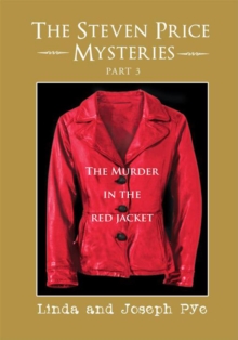 The Steven Price Mysteries Part 3 : The Murder in the Red Jacket