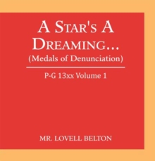 A Star's a Dreaming... (Medals of Denunciation) : P-G 13Xx Volume 1