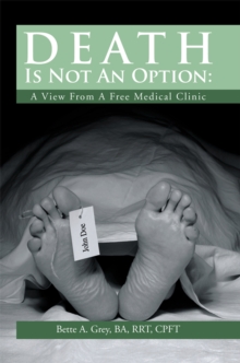 Death Is Not an Option: a View from a Free Medical Clinic