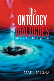 The Ontology Dialogues : Mark Megna