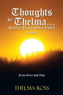 Thoughts by Thelma. . . Poetry/Prose with a Touch of You : From Grace with Love