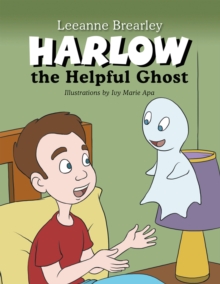 Harlow the Helpful Ghost : Afraid of the Dark