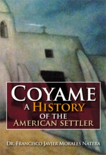 Coyame a History of the American Settler