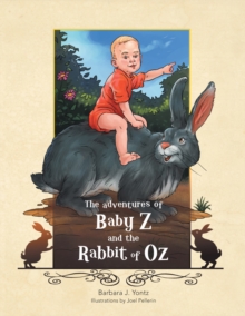 The Adventures of Baby Z and the Rabbit of Oz