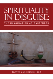 Spirituality in Disguise: the Imagination as Bartender