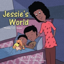 Jessie's World : "Mommy's Lil' Helper"