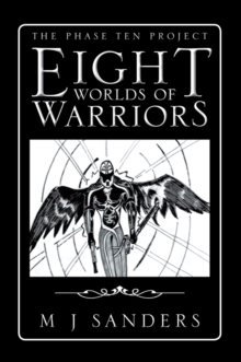 Eight Worlds of Warriors : The Phase Ten Project