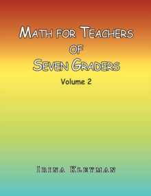 Math for Teachers of Seven Graders : Volume 2