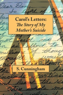 Carol's Letters : The Story of My Mother's Suicide