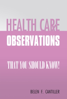 Health Care Observations : That You Should Know!