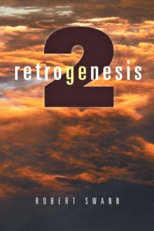 Retrogenesis 2 : The Journey