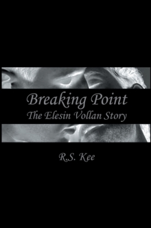 Breaking Point : The Elesin Vollan Story