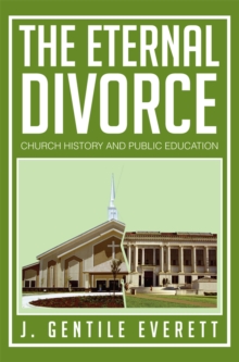 The Eternal Divorce : Church History and Public Education