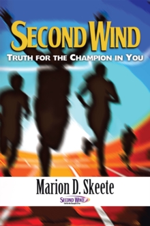 Second Wind : Truth for the Champion in You