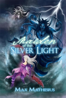 Maiden of the Silver Light : Season 3