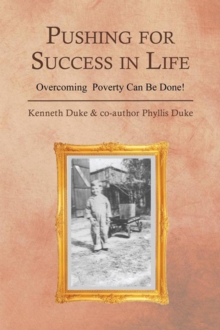 Pushing for Success in Life : Overcoming  Poverty Can Be Done!