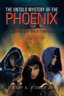 The Untold Mystery of the Phoenix : Shared Destinies