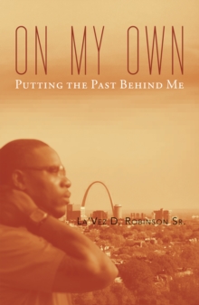 On My Own : Gettin' Past the Past