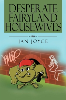 Desperate Fairyland Housewives, Paperback / softback Book Desperate Fairyland Housewives, Paperback / softback Book