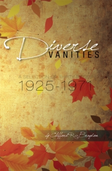 Diverse Vanities : A Selection of Thirty Pieces 1925-1971