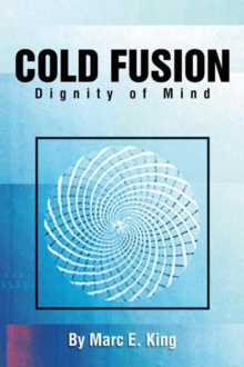 Cold Fusion : Dignity of Mind