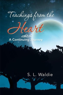 Teachings from the Heart : A Continuing Journey