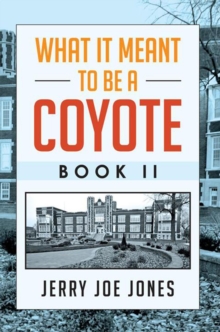 What It Meant to Be a Coyote Book Ii