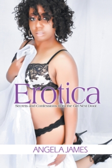 Erotica : Secrets and Confessions from the Girl Next Door