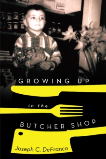 Growing up in the Butcher Shop