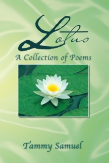 Lotus: a Collection of Poems : : a Collection of Poems