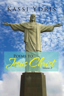 Poems to Jesus Christ Volume 2