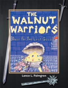 The Walnut Warriors(R) (Quest for the Lost Gold )