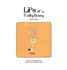 Life of a Funky Bunny : Bad Day