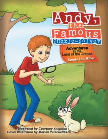 Andy, the Famous Puzzle-Solver : Adventures in the Land of the Grapes