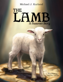 The Lamb : A Passover Strory