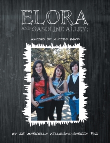 Elora and Gasoline Alley : Making of a Kids' Band