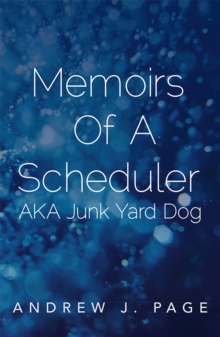 Memoirs of a Scheduler Aka Junk Yard Dog