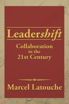 Leadershift : Collaboration in the 21St Century