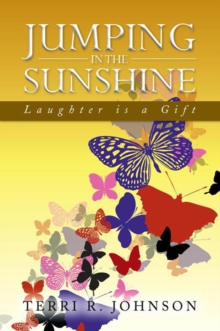 Jumping in the Sunshine : Laughter Is a Gift