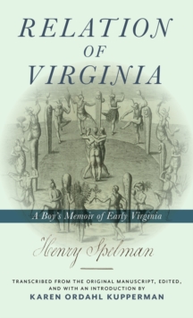 Relation of Virginia : A Boy's Memoir of Life with the Powhatans and the Patawomecks