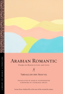 Arabian Romantic : Poems on Bedouin Life and Love