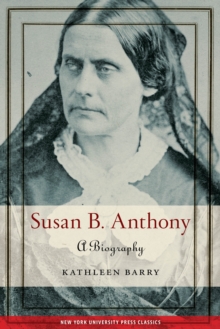 Susan B. Anthony : A Biography