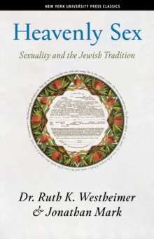 Heavenly Sex : Sexuality and the Jewish Tradition